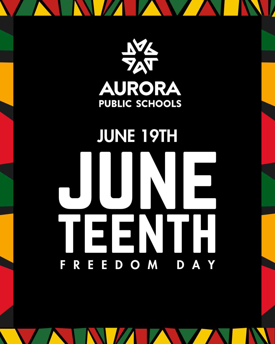 Banner for Juneteenth: Freedom Day with the Aurora Public Schools logo