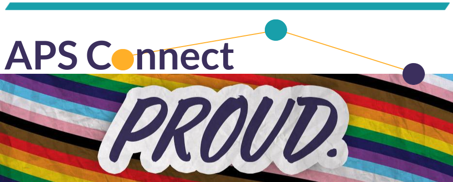 APS Connect banner for June 18, 2026 with a background of multiple colors and the word Proud