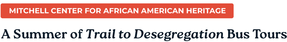 A Summer of Trail to Desegregation Bus Tours