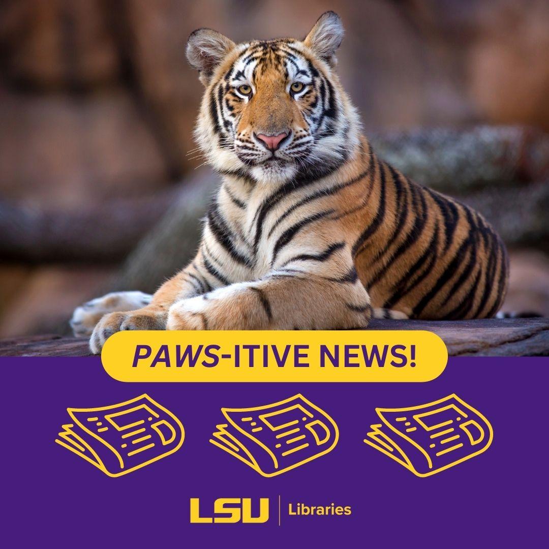 Photo of Mike the Tiger reads PAWS-itive News!