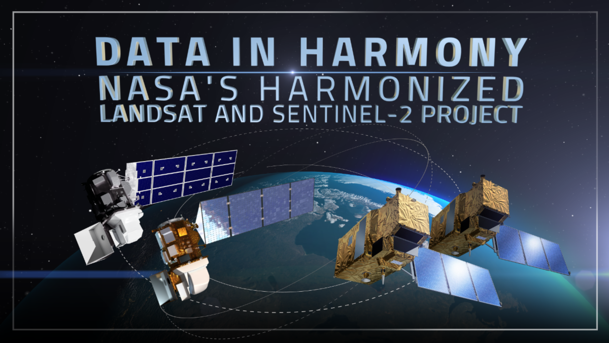 Artists rendering of Landsat and Sentinel-2 satellites with the words "Data in Harmony: NASA's Harmonized Landsat and Sentinel-2 Project" across the top 