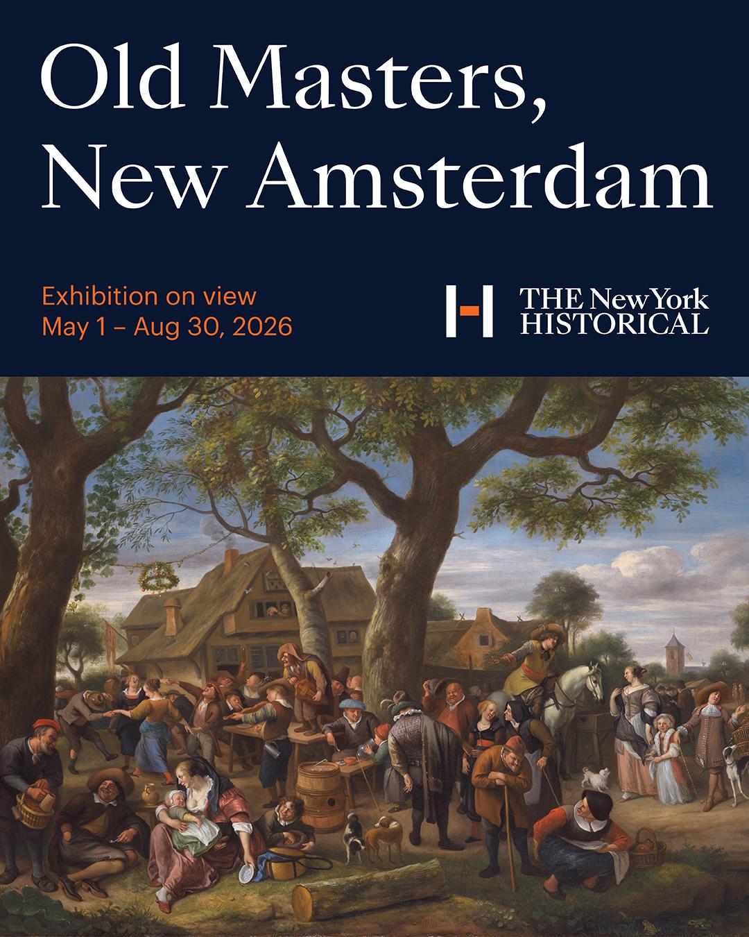 Old Masters, New Amsterdam | Exhibition on View (May 1 - Aug 30, 2026) The New York Historical - With image of historical painting with a lot of people