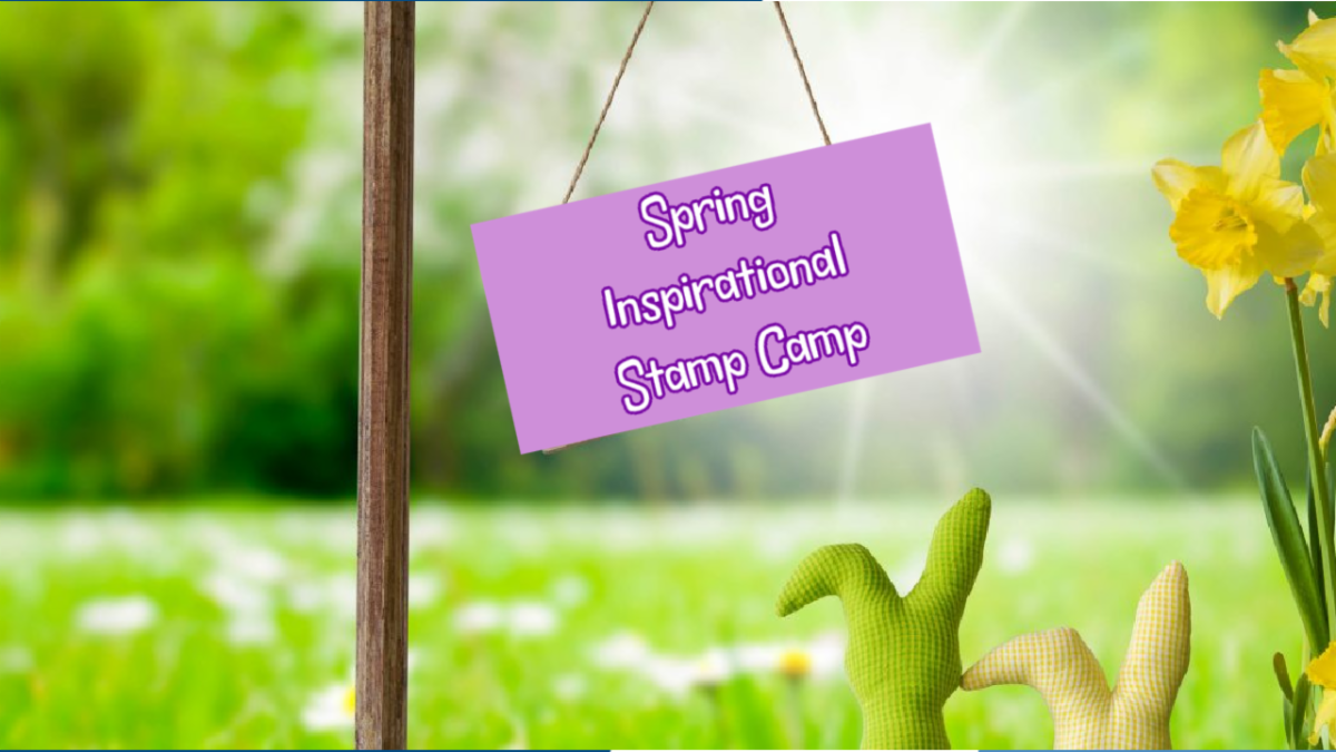 Spring inspirational stamp camp