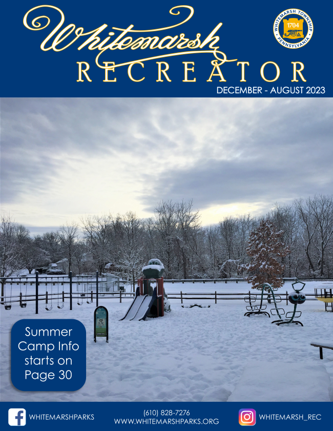 Whitemarsh Township Parks and Rec. WinterSpringSummer 2022 Recreator