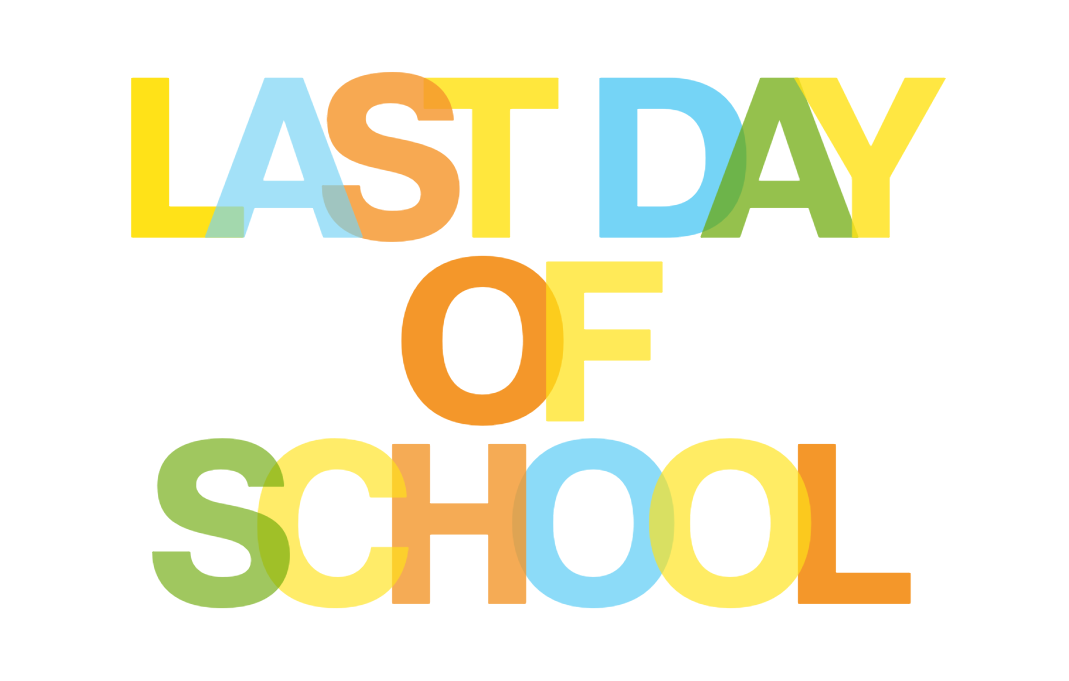 Last Day of School Graphic