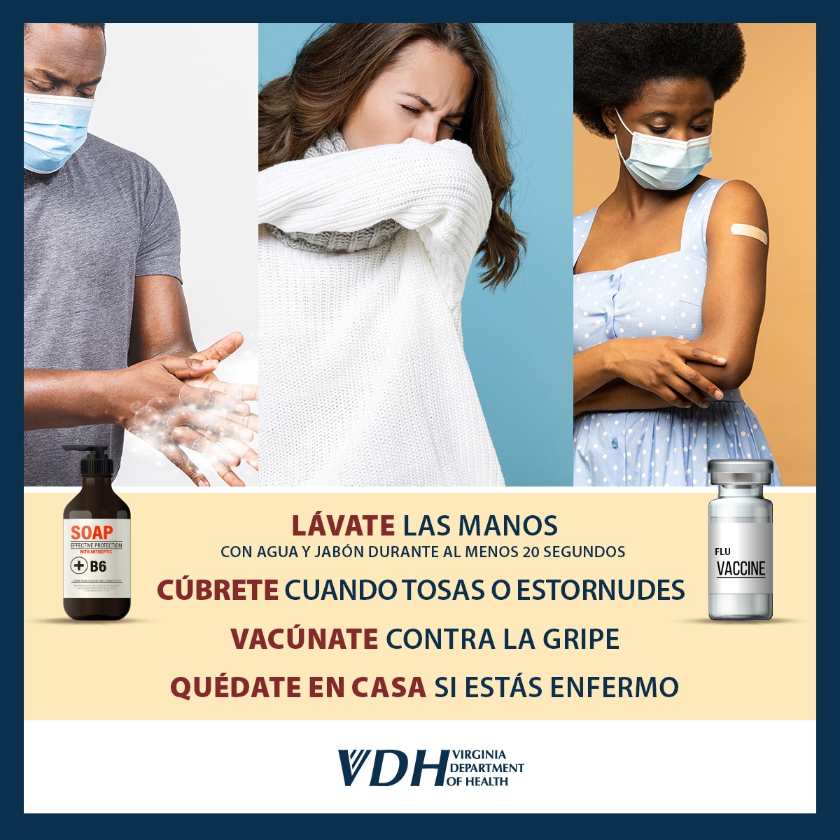 Lávate las manos con agua y jabón durante al menos 20 segundos. Cúbrete cuando tosas o estornudes. Vacúnate contra la gripe. Quédate en casa si estás enfermo.