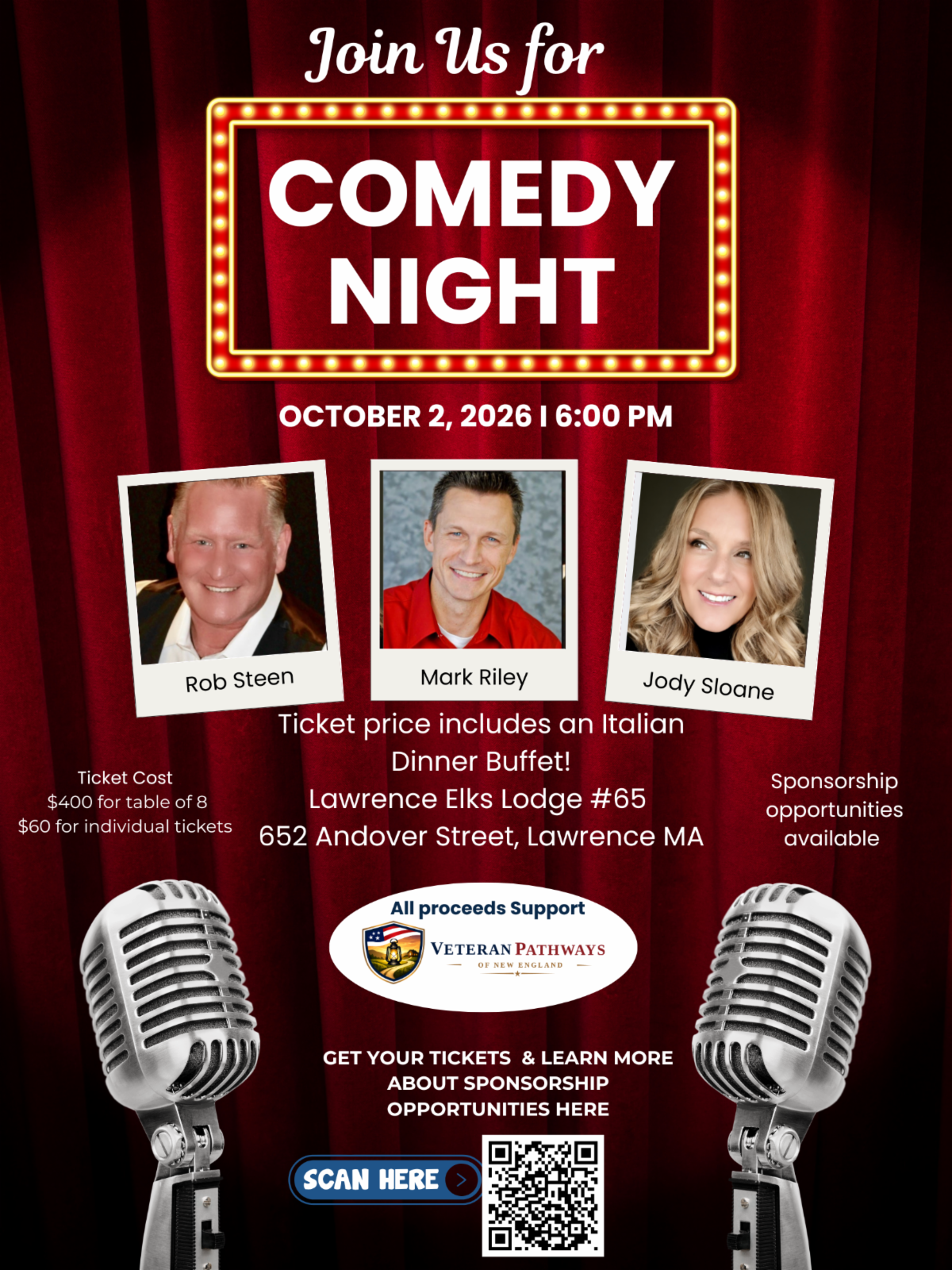 **Alt text:** Flyer for a Comedy Night benefiting Veteran Pathways of New England, featuring comedians Rob Steen, Mark Riley, and Jody Sloane. The event is Friday, October 2, 2026, at 6:00 p.m. at Lawrence Elks Lodge #65, 652 Andover Street, Lawrence, MA. Tickets include an Italian dinner buffet and cost $60 per person or $400 for a table of eight. Sponsorship opportunities are available, and all proceeds support Veteran Pathways of New England. A QR code links to tickets, event details, and sponsorship information at **[https://www.veteranpathwaysne.org/comedy-show-october-2026/](https://www.veteranpathwaysne.org/comedy-show-october-2026/)**. The flyer has a red theater-curtain background with a lighted “Comedy Night” marquee and vintage microphones.