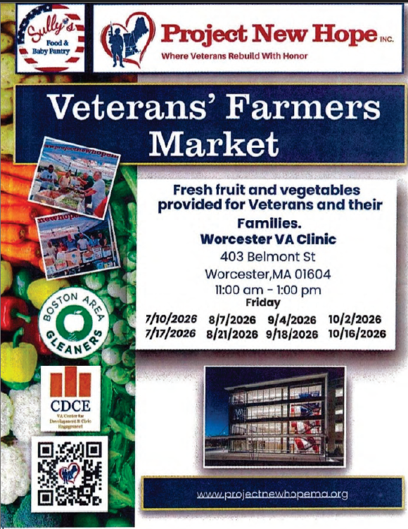 Flyer for Project New Hope’s **Veterans’ Farmers Market**, offering free fresh fruit and vegetables to veterans and their families. The market is held Fridays from **11:00 a.m.–1:00 p.m.** at the **Worcester VA Clinic, 403 Belmont St., Worcester, MA 01604**, on **July 10 and 17; August 7 and 21; September 4 and 18; and October 2 and 16, 2026**. The flyer includes colorful produce, partner logos, a QR code, a photo of the clinic, and the website **[www.projectnewhopema.org](https://www.projectnewhopema.org)**.