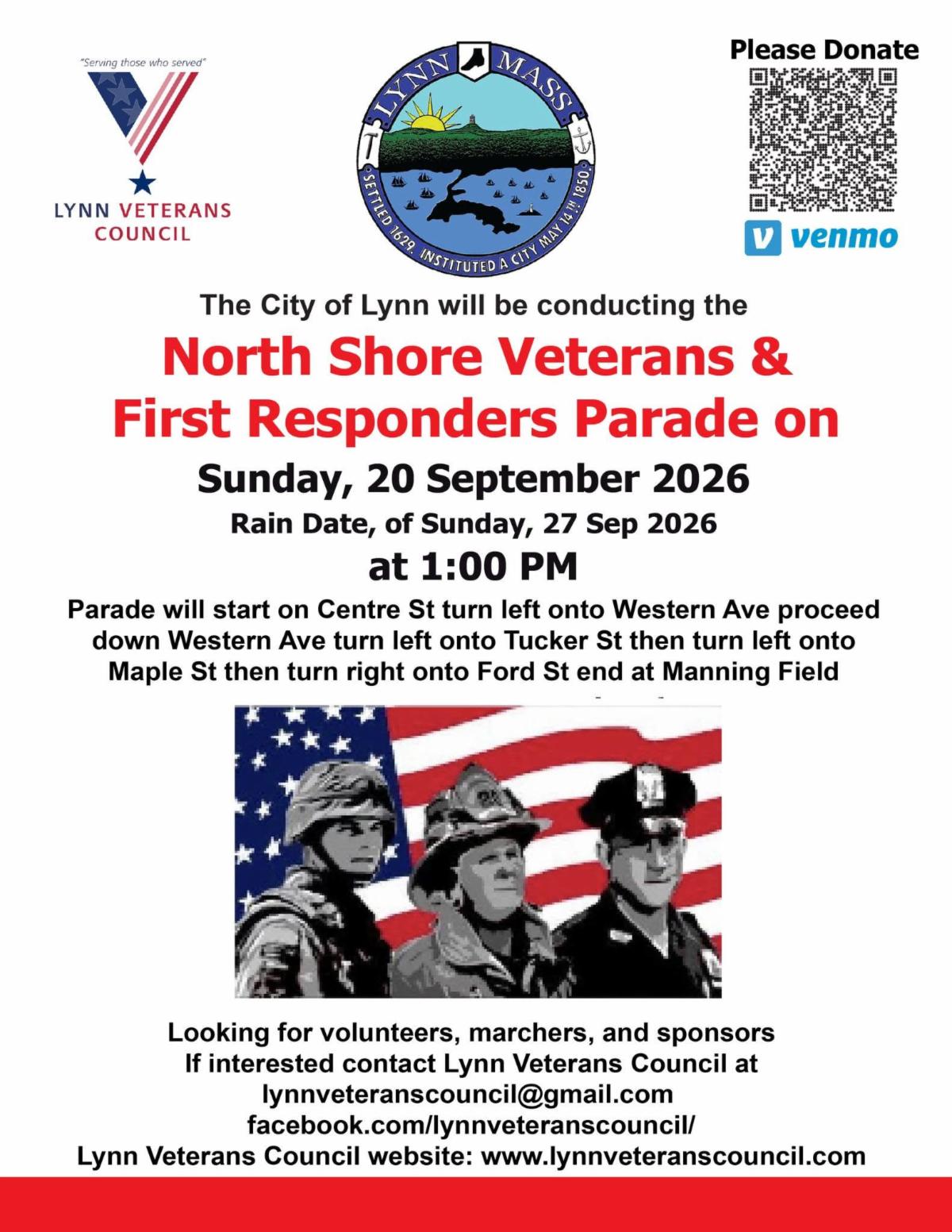 **Alt text:** Flyer for the City of Lynn’s North Shore Veterans and First Responders Parade on Sunday, September 20, 2026, at 1:00 p.m., with a rain date of September 27. The parade begins on Centre Street, continues along Western Avenue, Tucker Street, Maple Street, and Ford Street, and ends at Manning Field. The flyer seeks volunteers, marchers, and sponsors and includes contact information for the Lynn Veterans Council at [lynnveteranscouncil@gmail.com](mailto:lynnveteranscouncil@gmail.com) and lynnveteranscouncil.com. Logos for the Lynn Veterans Council and City of Lynn appear at the top, along with a Venmo donation QR code and an illustration of a service member, firefighter, and police officer in front of an American flag.