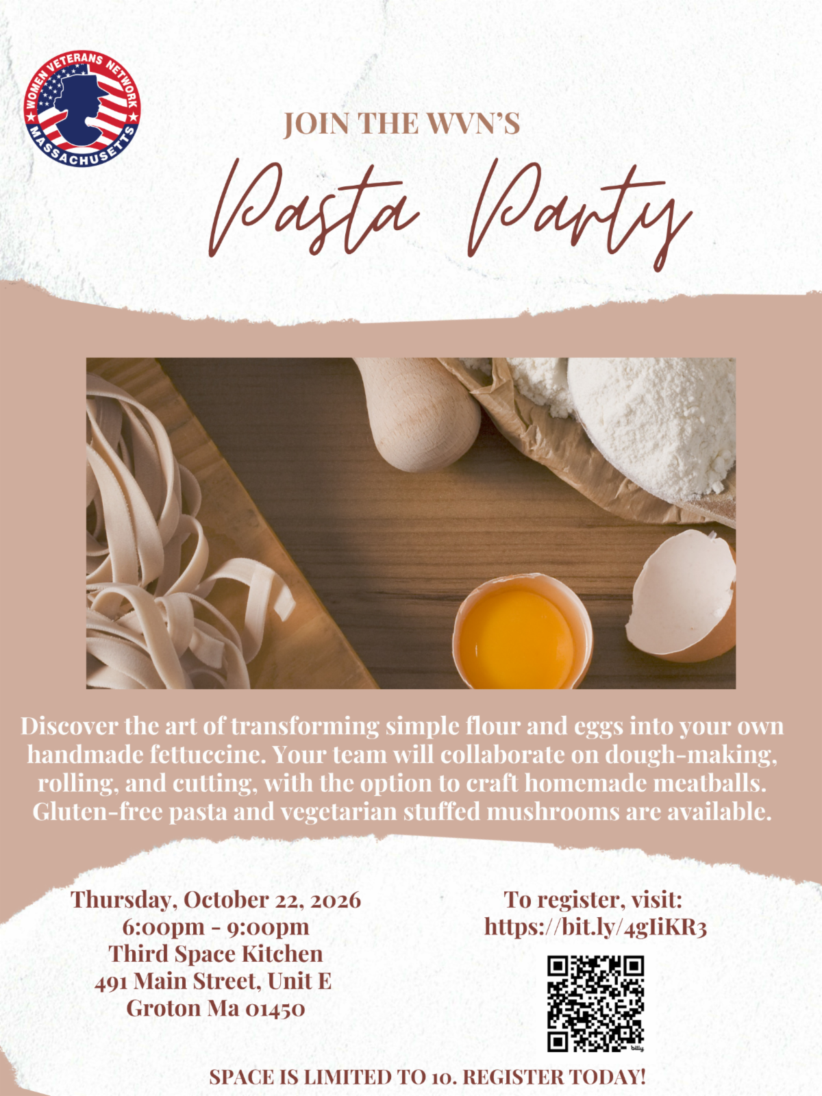 **Alt text:** Flyer for the Women Veterans Network Massachusetts Pasta Party. Features a photo of fresh pasta ingredients, including flour, eggs, and pasta. Attendees will work together to make handmade fettuccine, with an option to make homemade meatballs. Gluten-free pasta and vegetarian stuffed mushrooms are available. The event is Thursday, October 22, 2026, from 6:00–9:00 p.m. at Third Space Kitchen, 491 Main Street, Unit E, Groton, MA 01450. Space is limited to 10 participants. Register at [https://bit.ly/4gliKR3](https://bit.ly/4gliKR3) or using the QR code on the flyer.