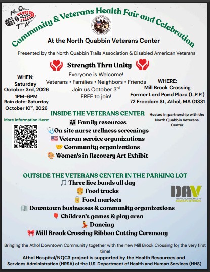 **Alt text:** Flyer for the “Strength ThrU Unity” Community and Veterans Health Fair and Celebration on Saturday, October 3, 2026, from 1:00 to 6:00 p.m., with a rain date of October 10. The free event will be held at the North Quabbin Veterans Center, Mill Brook Crossing, 72 Freedom Street, Athol, Massachusetts. Indoor activities include family resources, nurse wellness screenings, veteran service and community organizations, and a Women’s Recovery Art Exhibit. Outdoor activities include three live bands, food trucks and markets, children’s games, dancing, local businesses, and a Mill Brook Crossing ribbon-cutting ceremony. Everyone is welcome.