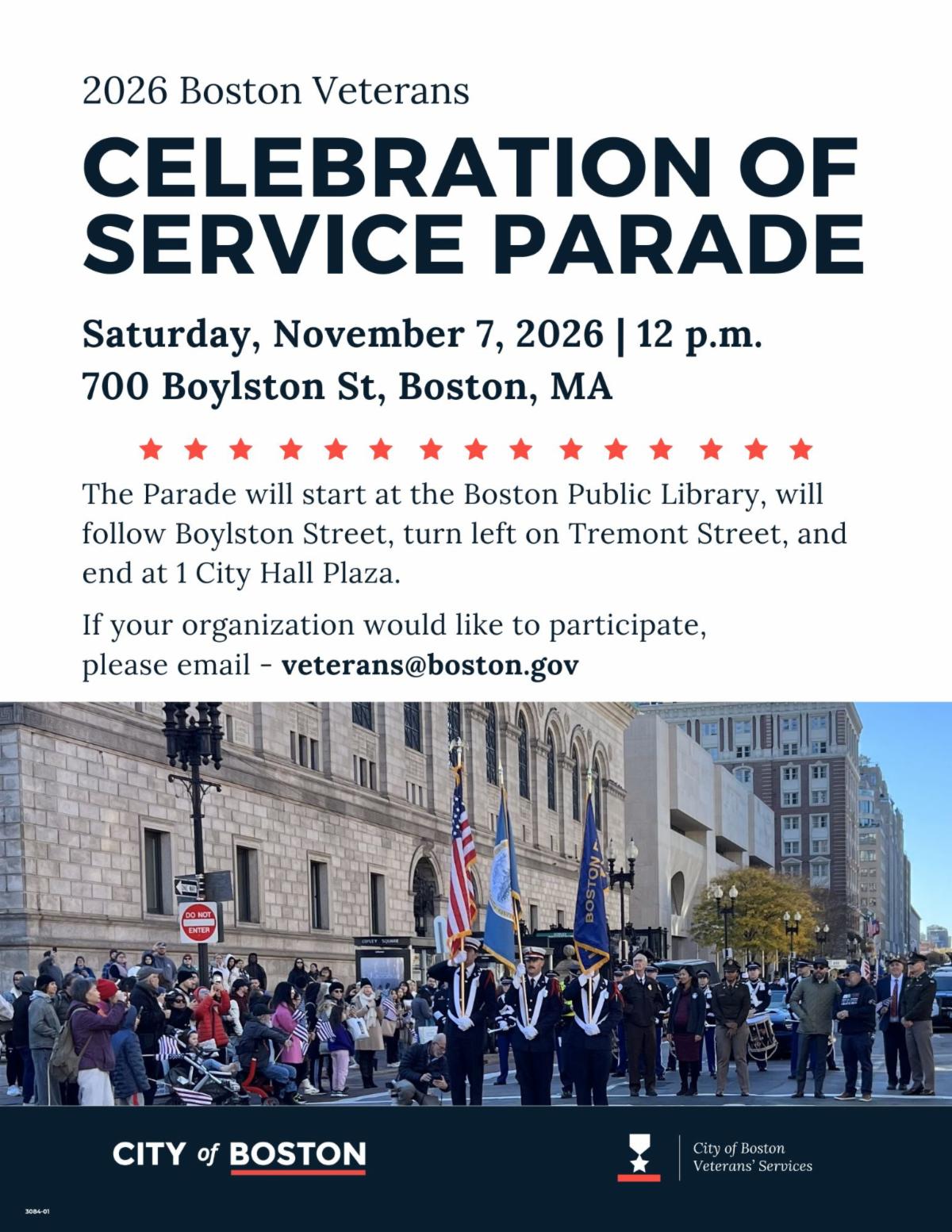 **Alt text:** Flyer for the “2026 Boston Veterans Celebration of Service Parade.” The parade takes place Saturday, November 7, 2026, at noon, beginning at the Boston Public Library, 700 Boylston Street. The route follows Boylston Street, turns left onto Tremont Street, and ends at 1 City Hall Plaza. Organizations interested in participating may email [veterans@boston.gov](mailto:veterans@boston.gov). The lower half of the flyer shows a veterans parade on a Boston street, with uniformed color guard members carrying American, Massachusetts, and Boston flags as spectators line the route. City of Boston and City of Boston Veterans’ Services logos appear at the bottom.