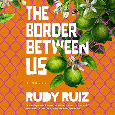 Book cover: The Border Between Us by Rudy Ruiz