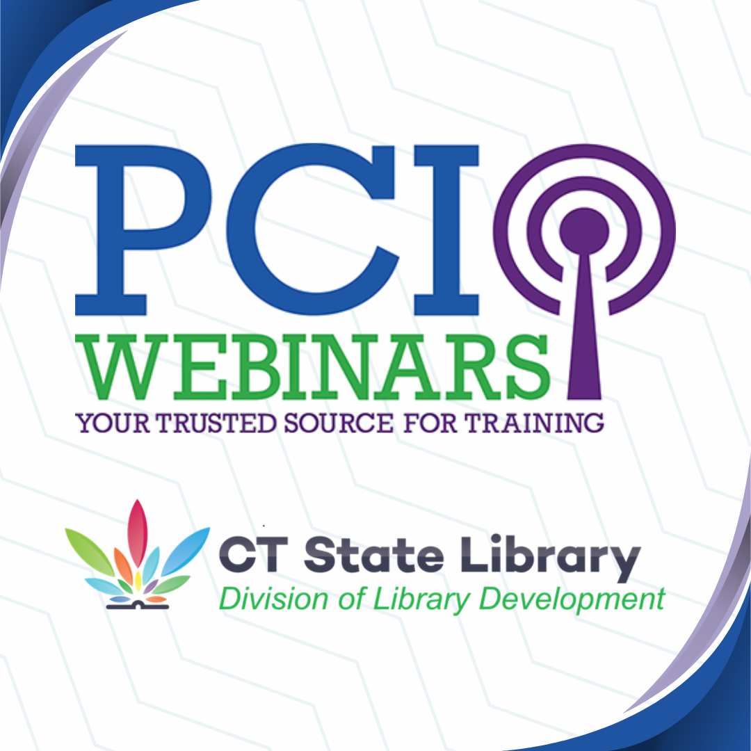 Decorative square graphic containing the logos of PCI Webinars and the CT State Library Division of Library Development.
