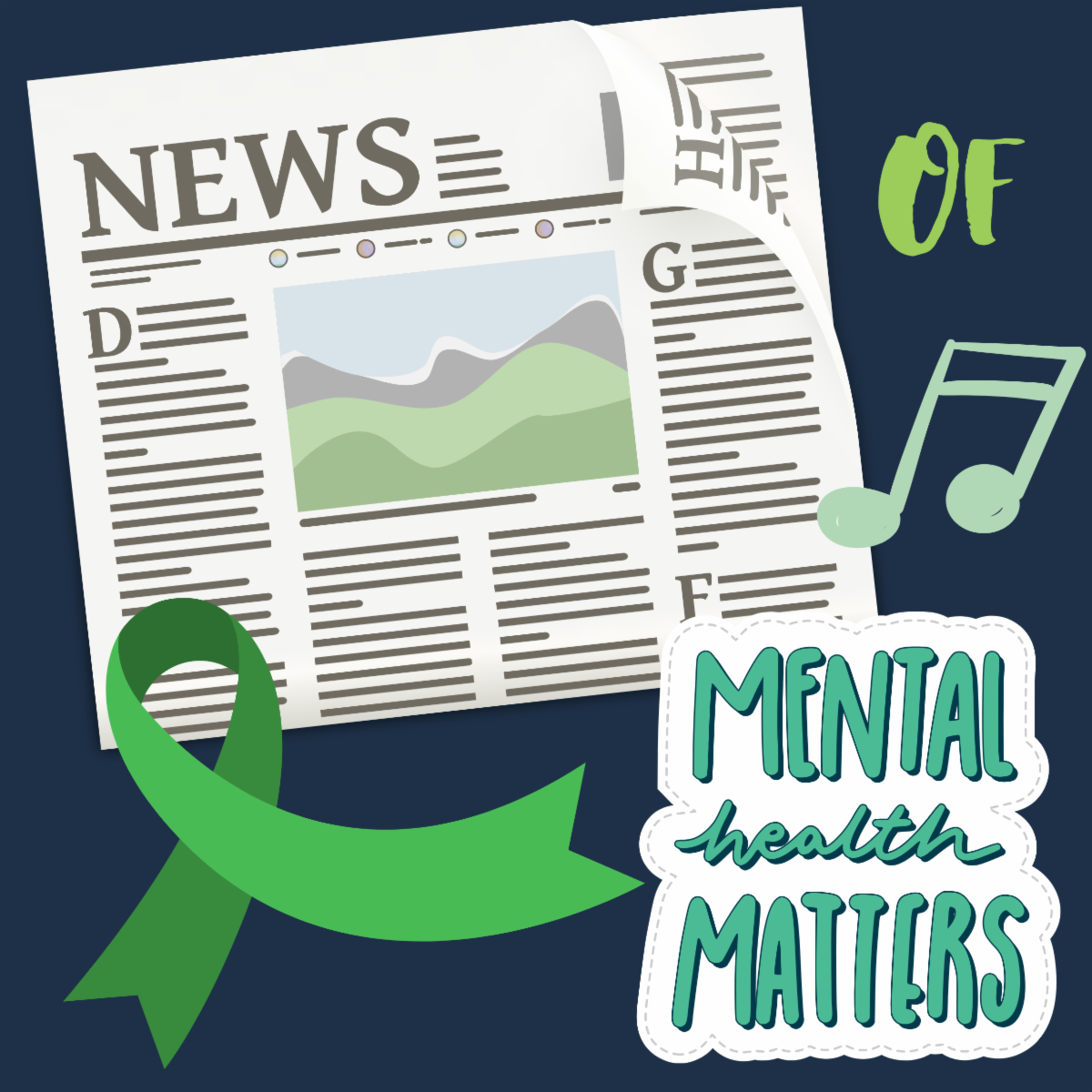 A square graphic containing a newspaper and a music note with the word "of" in between. The phrase "Mental Health Matters" appears in the lower right corner in light green and white against a dark blue background. 