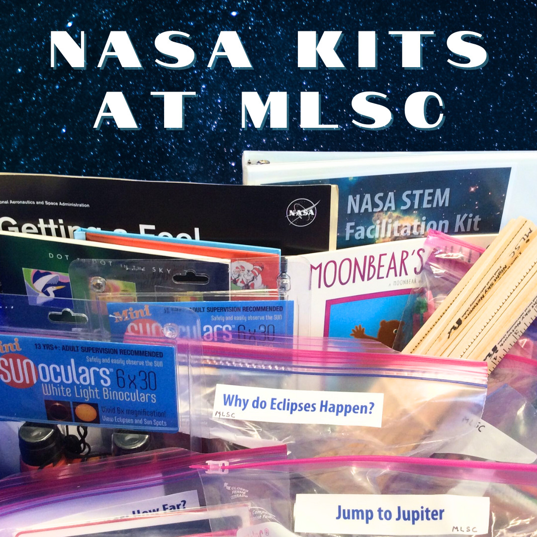 Graphic containing a picture of a NASA Kit available for libraries to borrow from MLSC against a starry sky. Bold, white text reads, "Nasa Kits at MLSC."