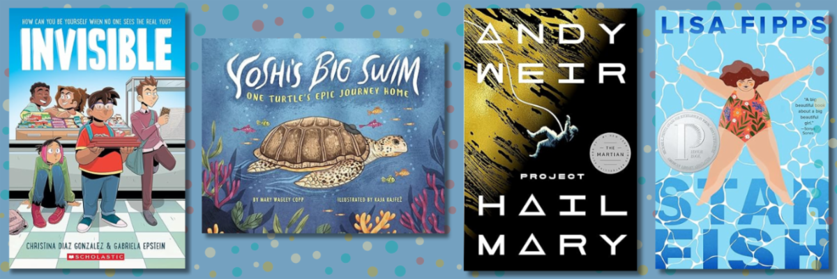 Book covers of the 2025 Nutmeg Award Winners: Yoshi's Big Swim by Mary Wagley Copp, Invisible by Christina Diaz Gonzalez and Gabriella Epstein, Starfish by Lisa Fipps and Project Hail Mary by Andy Weir.
