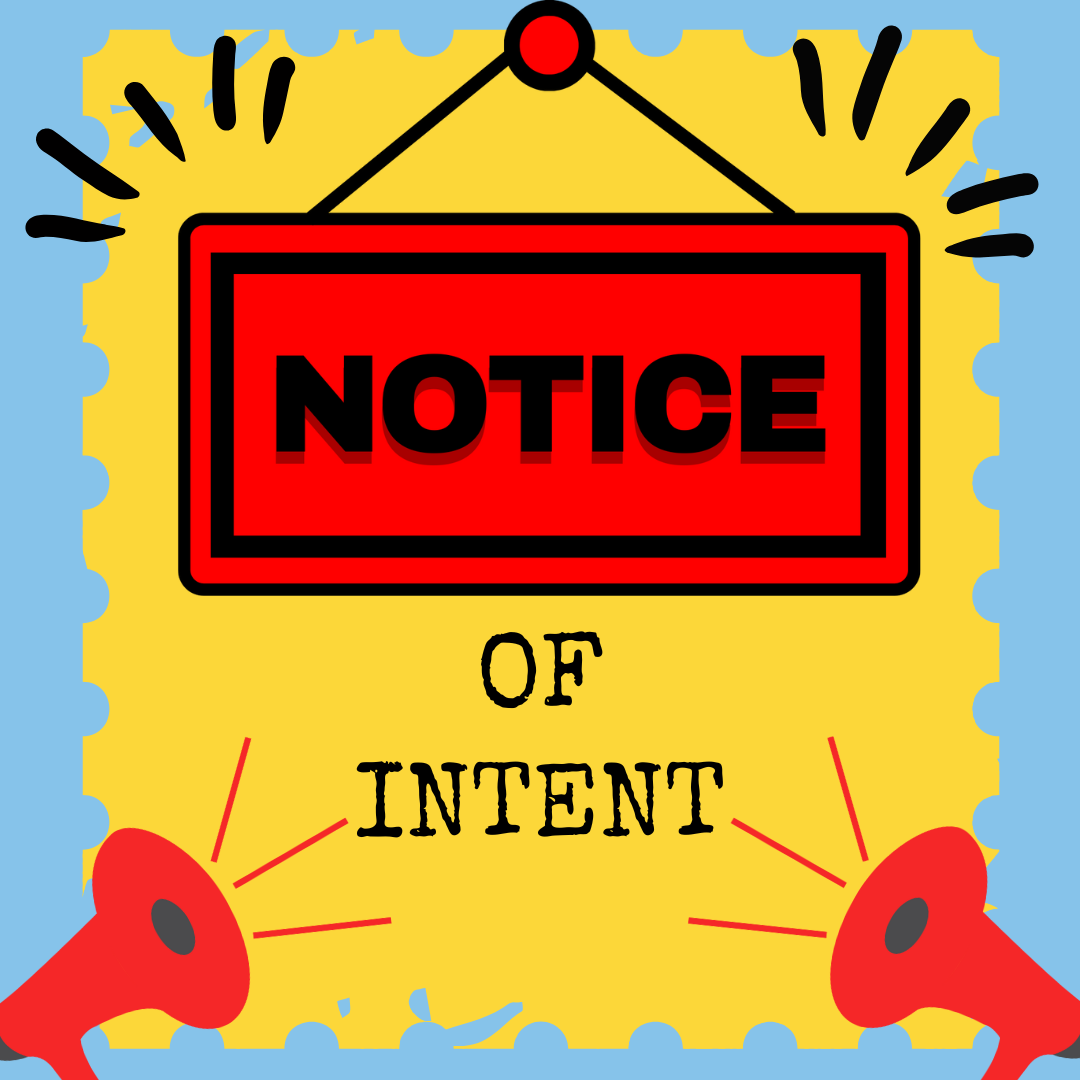 Bright red NOTICE sign hangs above text in black that reads "of intent" against a bright yellow background.