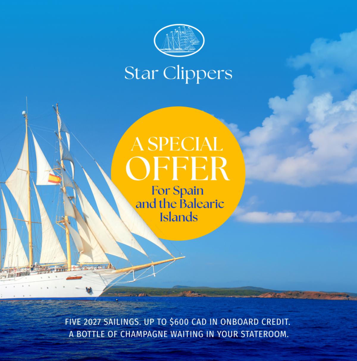 A Special Offer For Spain and the Balearic Islands. Five 2027 sailings. Up to $600 CAD in onboard credit. A bottle of champagne waiting in your stateroom.