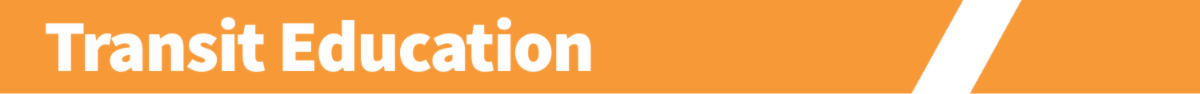 A section header graphic with the words "Transit Education"