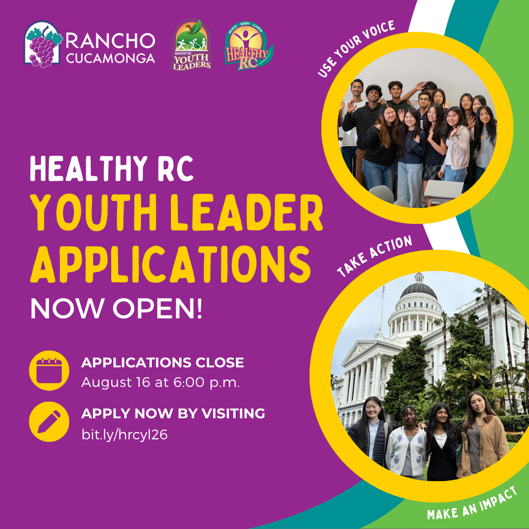 Promotional graphic for the Healthy RC Youth Leaders Program. Text reads: "Healthy RC Youth Leader Applications Now Open! Applications close August 16 at 6:00 p.m. Apply now by visiting https://bit.ly/hcyl26." The graphic includes the City of Rancho Cucamonga, Healthy RC Youth Leaders, and Healthy RC logos. Two photos show youth leaders participating in the program: one group posing together indoors and another group standing in front of the California State Capitol. Additional text reads: "Use Your Voice," "Take Action," and "Make an Impact."