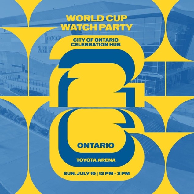 Promotional graphic for the World Cup Watch Party at the City of Ontario Celebration Hub, taking place at Toyota Arena on Sunday, July 19, from 12:00 p.m. to 3:00 p.m.