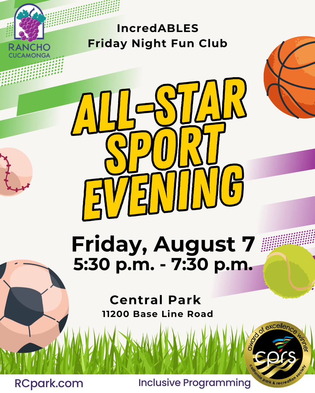 Vertical promotional graphic for Rancho Cucamonga's IncredABLES Friday Night Fun Club. The Rancho Cucamonga logo appears in the upper left, with the heading "IncredABLES Friday Night Fun Club" at the top. Large yellow text in the center reads, "All-Star Sport Evening." Event details below state: "Friday, August 7, 5:30 p.m. - 7:30 p.m., Central Park, 11200 Base Line Road." The background features colorful graphics of a basketball, baseball, soccer ball, tennis ball, and grass along the bottom. The California Park & Recreation Society Award of Excellence logo appears in the lower right corner. Along the bottom, the graphic reads "RCpark.com" and "Inclusive Programming."