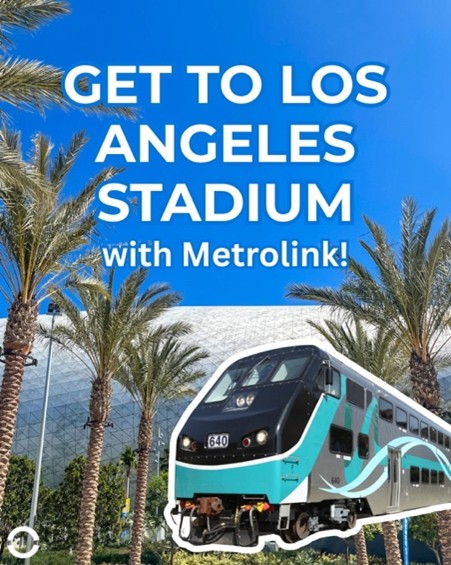 Promotional graphic showing a Metrolink train and palm trees with text encouraging riders to get to Los Angeles Stadium using Metrolink.