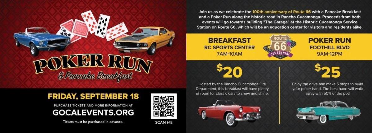 Promotional graphic for the Route 66 Centennial Poker Run and Pancake Breakfast on Friday, September 18, in Rancho Cucamonga. The pancake breakfast is at the RC Sports Center from 7–10 a.m. and costs $20. The Poker Run takes place along Foothill Boulevard from 9 a.m.–noon and costs $25. Proceeds support construction of “The Garage” at the Historic Cucamonga Service Station on Route 66. Tickets must be purchased in advance at GoCalEvents.org. The graphic features classic cars, playing cards, the Route 66 Centennial logo, and a QR code.