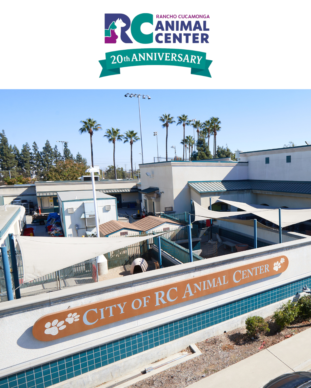 aerial view of the City of RC Animal Center building, and City of Rancho Cucamonga Animal Center Creating Pawsitive Impact 20 year anniversary logo.