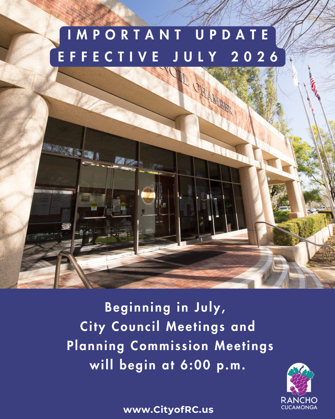 Promotional graphic showing Rancho Cucamonga City Hall with text announcing an important meeting schedule update. Text reads: "Important Update. Effective July 2026. Beginning in July, City Council Meetings and Planning Commission Meetings will begin at 6:00 p.m. www.CityofRC.us." The City of Rancho Cucamonga logo appears in the bottom right corner.