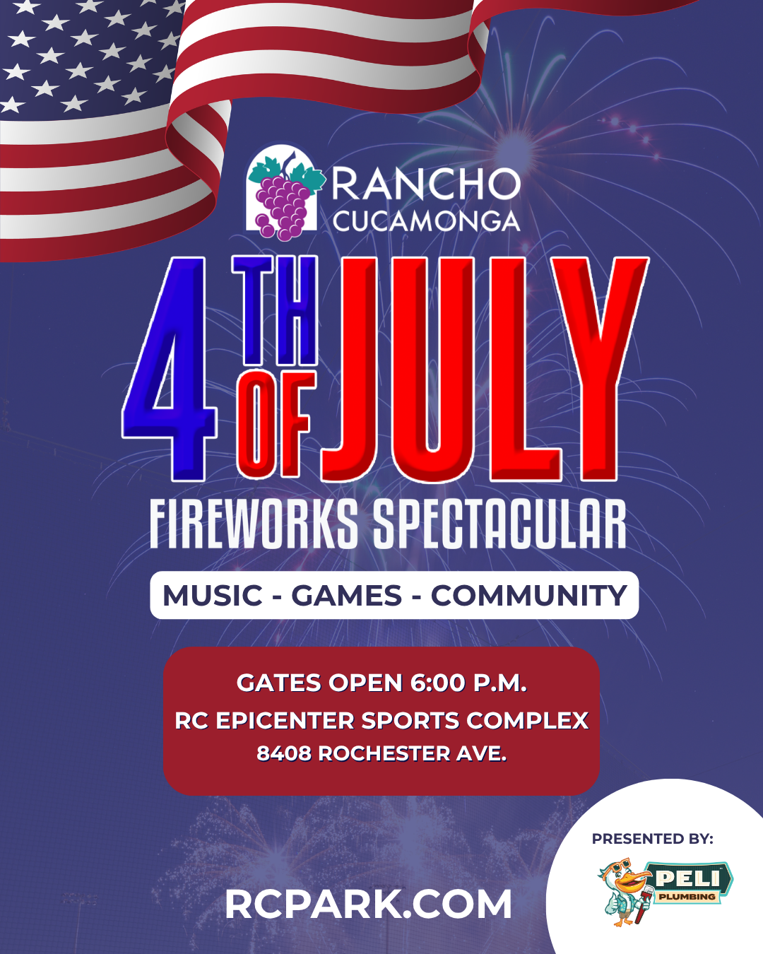 Promotional graphic for Rancho Cucamonga's 4th of July Fireworks Spectacular. An American flag drapes across the top with fireworks in the background. Text reads: "Rancho Cucamonga 4th of July Fireworks Spectacular. Music. Games. Community. Gates open 6:00 p.m. RC Epicenter Sports Complex, 8408 Rochester Ave. RCpark.com. Presented by Peli Plumbing."