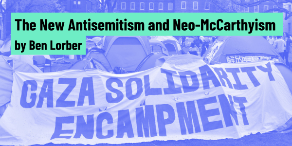 The New Antisemitism and Neo-McCarthyism by Ben Lorber