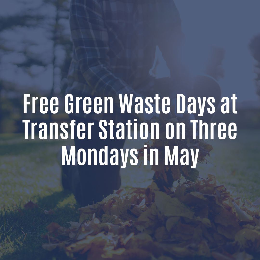 Graphic about three free green waste days in May