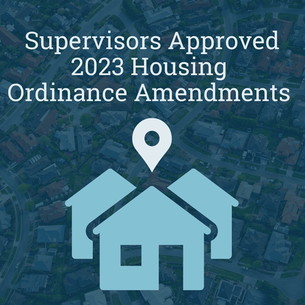 Graphic of a house, saying "Supervisors approved 2023 housing ordinance amendments" 