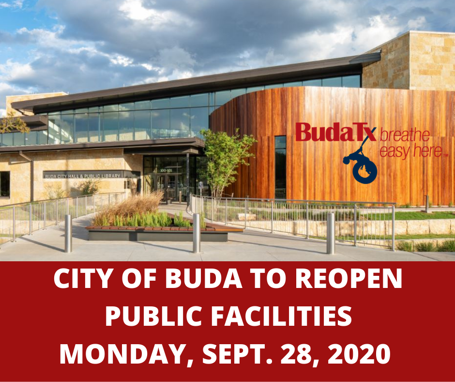 THE BIG PICTURE NEWSLETTER City of Buda Public Facilities Reopen Monday, Remembering Longtime