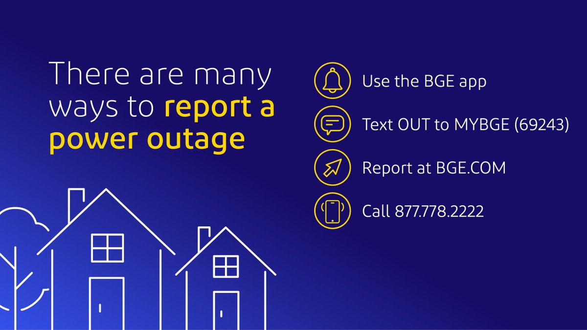 There are many ways to report a BG&E outage. Use the BG&E app. Text OUT to MYBGE at 69243. Report at BGE.COM Call 877 778 222.