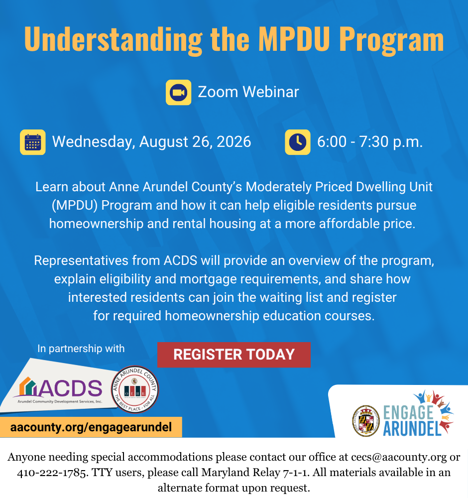 Understanding the M P D U Program zoom webinar on wednesday august 26th from 6 to 7 30 pm. Visit a a county dot org forward slash engage arundel to register. Or call 4 1 0 2 2 2 1 7 8 5 for more assistance. 