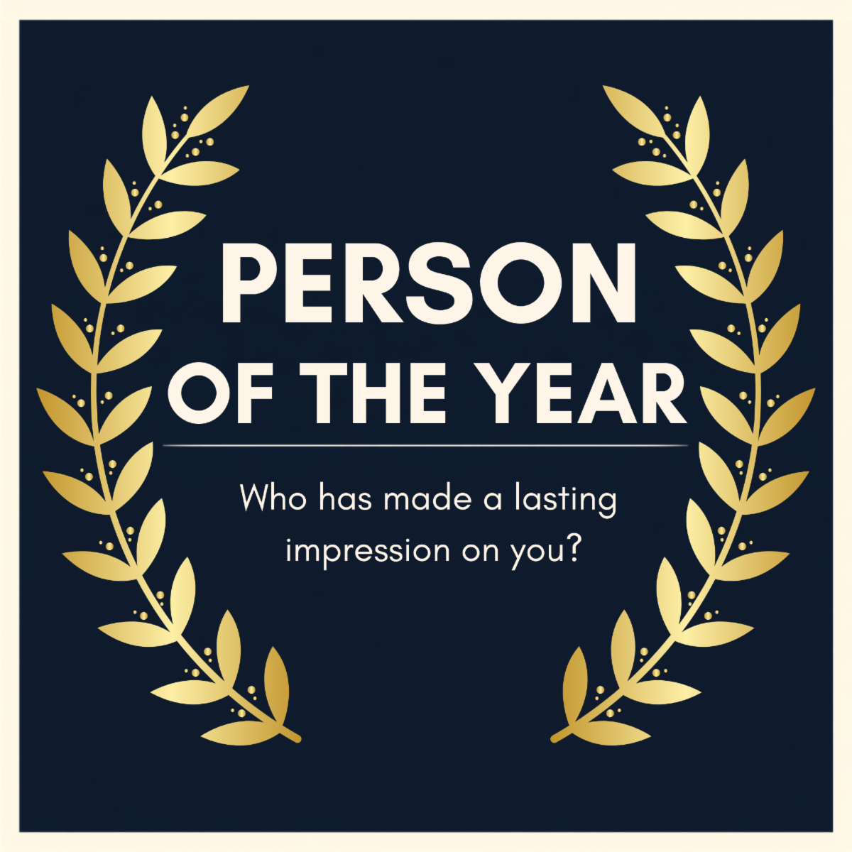 A black background with the words person of the year between rounded gold laurel leaf parentheses.