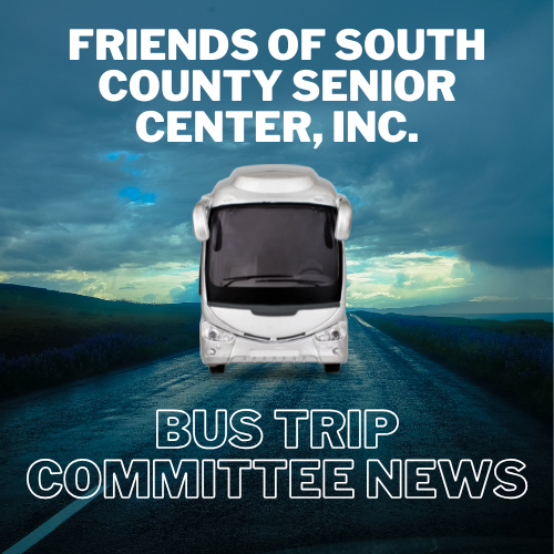 The logo for Friends of South County Senior Center Incorporated bus trip committee news.