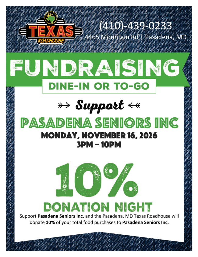 A flyer for the Dine to Donate night organized by Pasadena Seniors Incorporated. The fundraiser will occur  on November 16th from 3 pm to 10 pm at Texas Roadhouse located at 4465 Mountain Road in Pasadena.