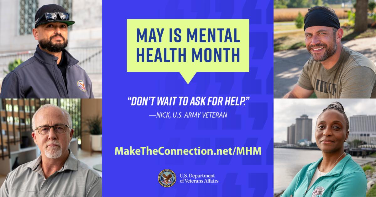 A campaign from the US Department of Veterans Affairs announcing May is Mental Health Month. I support veterans mental health. Explore veteran stories at MakeTheConnection.net/MHM.