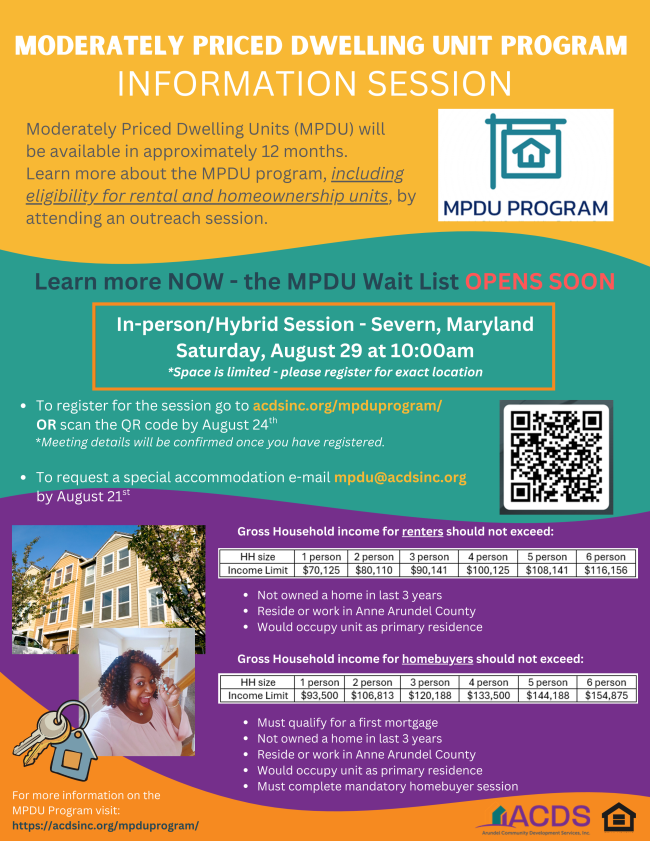 An announcement for moderately priced dwelling unit program information session that is held in person and hybrid in Severn on Saturday August 29th at 10am. Learn more at acds.org/mpduprogram/
