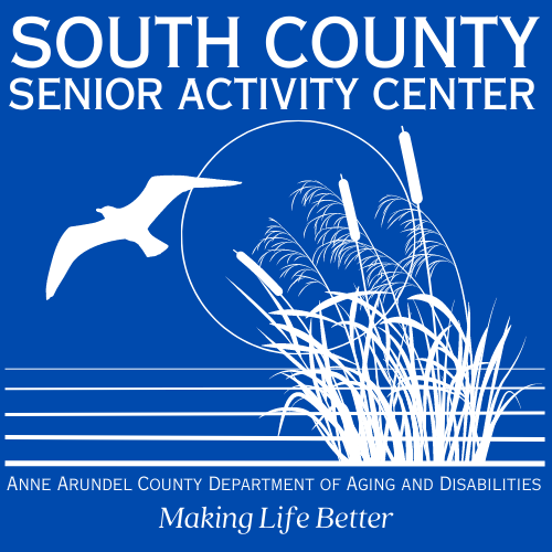 South County Senior Activity Center logo on a blue background with picture of seagull and cattails at bottom of logo the words Anne Arundel County Department of Aging and Disabilities Making Life Better.