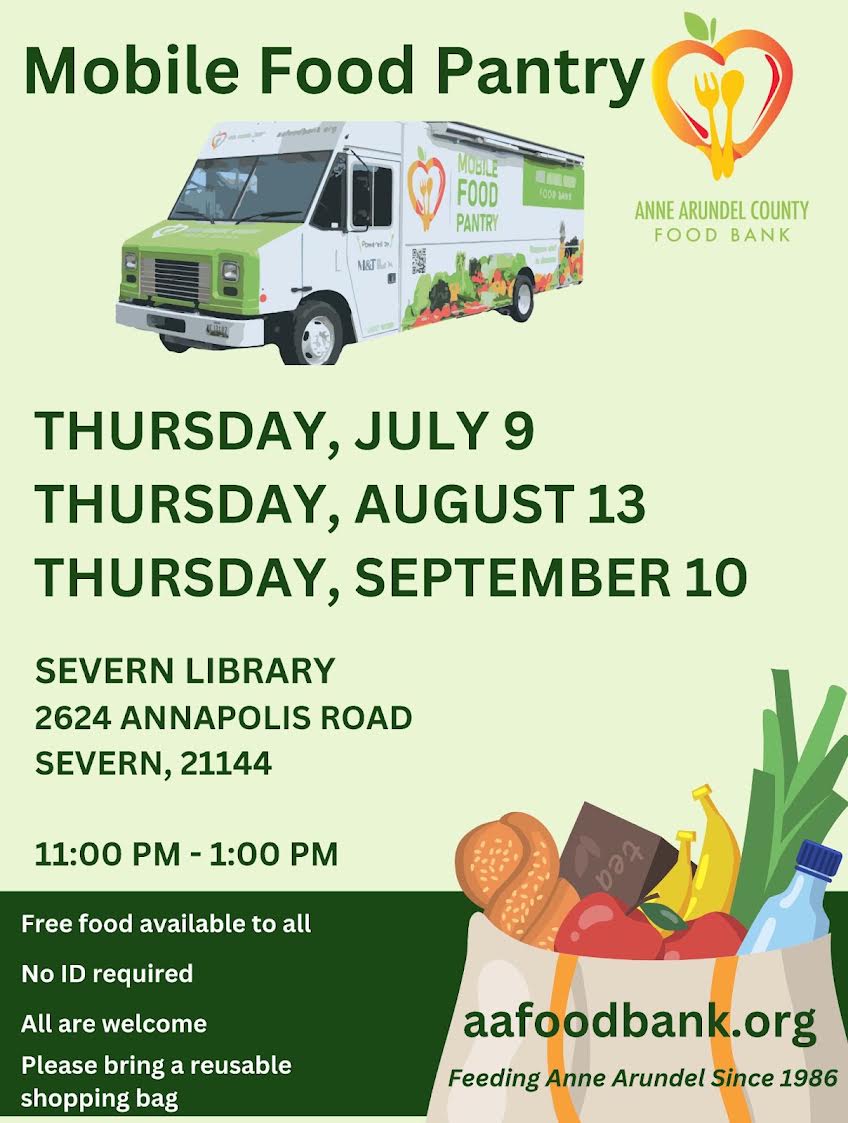 An announcement for the Anne Arundel County Food Bank's Mobile Pantry schedule at the Severn library at 2624 Annapolis Road, Severn. The mobile pantry will be there on September 10th from 11 am to 1 pm.