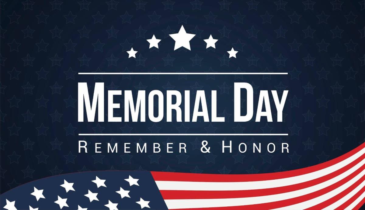 A graphic decorated with the American flag and displaying Memorial Day. Remember and honor.