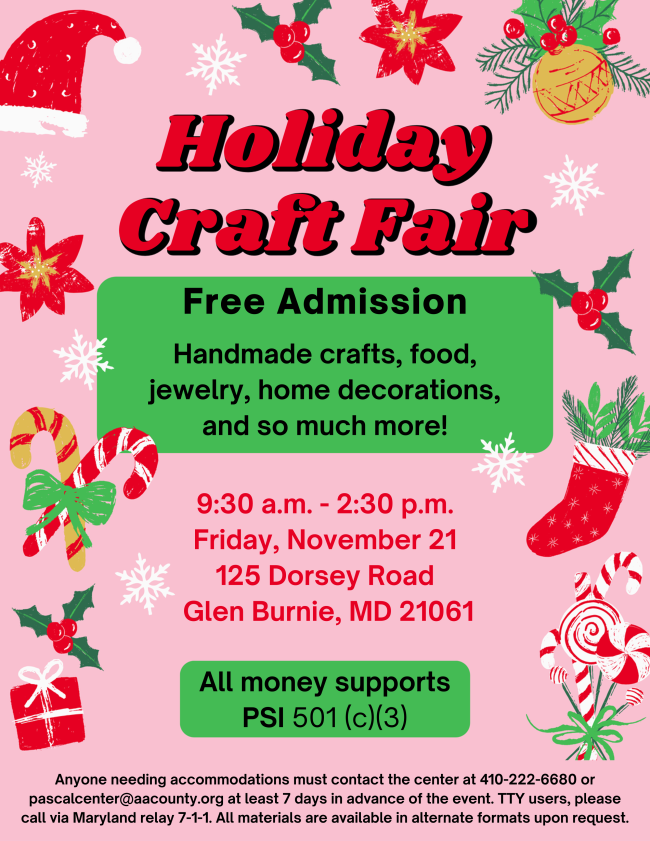 A flyer for the November 21st holiday craft fair from 9 30 am to 2 30 pm at the Pascal Senior activity center hosted by Pascal Seniors Incorporated. Call 410 222 6680 for details.