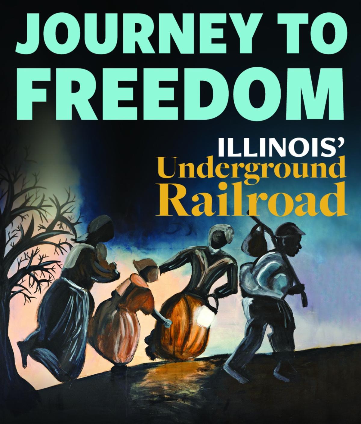 Journey to Freedom Illinois' Underground Railroad
