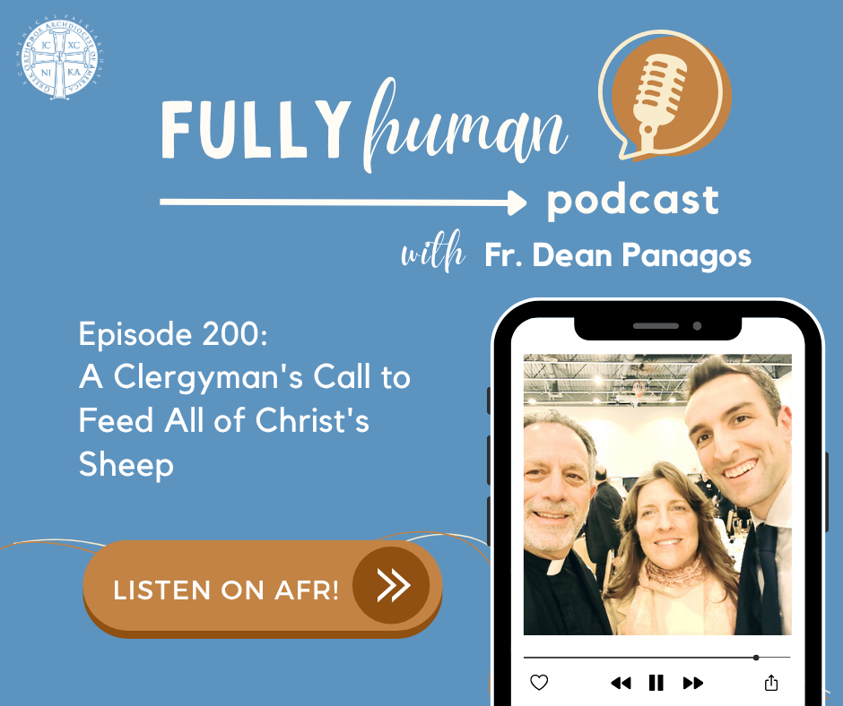 A blue background supports images of the Greek Orthodox Archdiocese Logo of a Byzantine Cross and a microphone graphic. In the lower right corner of the image is a graphic of a cell phone which has on its face a photo of Fr Dean Panagos Presvytera Melanie DiStefano and Kevin Deutsch. The title of the graphic reads fully human podcast.