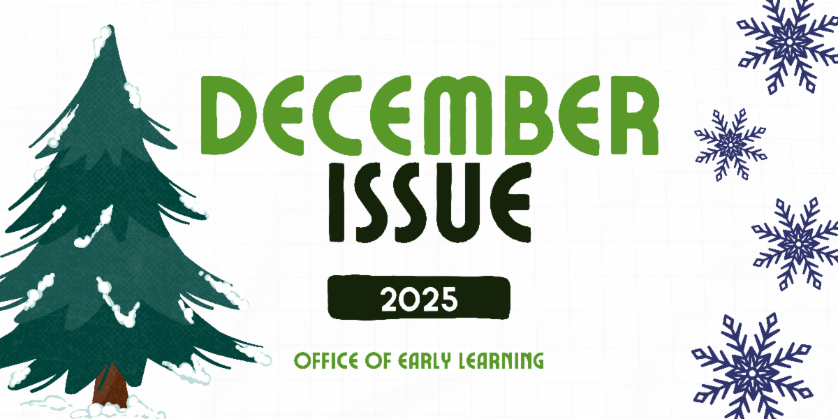 December Issue 2025 office of early learning with the image of an evergreen tree and snowflakes